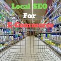 Is Your Site Ready With Local SEO For E-Commerce?