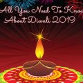 All You Need To Know About Diwali 2019