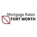 Mortgage Rates Fort Worth