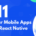 11 Top Famous Mobile Apps built with React Native
