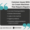 Common Issues With Ice Cream Machines That Require Repairs