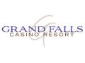 Grand Falls Casino Resort™
