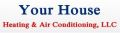 Your House Heating & Air Conditioning, LLC