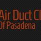 Air Duct Cleaning of Pasadena