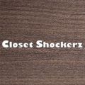 Closet Shockerz