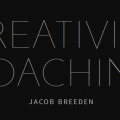 Jacob Breeden Creativity Coaching