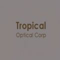 Tropical Optical Corp