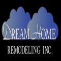 Dream Home Remodeling, Inc.