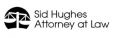 Sid Hughes Attorney at Law