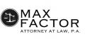 Max Factor Law, P. A.