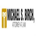 Michael S. Birch, Attorney at Law