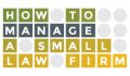 How To Manage A Small Law Firm