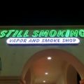 Still Smoking Vapor & Smoke Shop