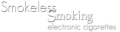 Smokeless Smoking - Electronic Cigarettes