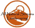 All Natural Streams Landscaping