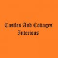 Castles and Cottages Interiors