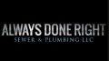 Always Done Right Sewer & Plumbing LLC