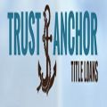 Trust Anchor Car Title Loans Antioch