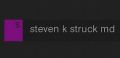 Steven K Struck MD