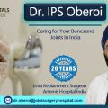 Dr. IPS Oberoi Caring for Your Bones and Joints In India