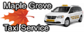 Maple Grove Airport Taxi & Car Service