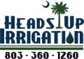 Heads Up Irrigation SC