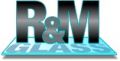 R & M Glass, Inc
