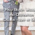 Palm Beach International Destination Wedding Photographers