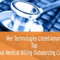 Vee Technologies Listed Among Top Global Medical Billing Outsourcing Companies.