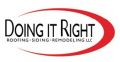 Doing It Right Roofing Siding Remodeling LLC