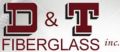 D&T Fiberglass, Inc.
