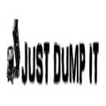 Just Dump It