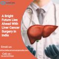 A Bright Future Lies Ahead With Liver Cancer Surgery in India
