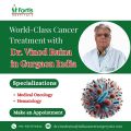 World-Class Cancer Treatment with Dr. Vinod Raina in Gurgaon India