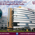Start Your Journey to Healthy Life By Getting Cancer Treated At BLK Hospital Delhi India