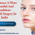 Experience A More Beautiful And Confident-Facelift Surgery In India
