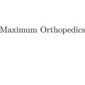 Maximum Orthopedics