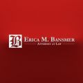 Erica M. Bansmer Attorney at Law