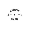 Bridge & Burn DTLA