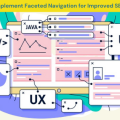 How to Implement Faceted Navigation for Improved SEO and UX