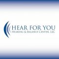 Hear For You Hearing & Balance Center, LLC