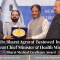 Prestigious Bharat Medical Excellence Award Bestowed Upon Implantologist Dr. Bharat Agravat