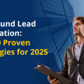 Top 10 Outbound Lead Generation Strategies for 2025