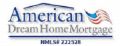 American Dream Home Mortgage