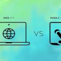 Mobile Apps vs Web Apps: An Explanation for Non-Developers