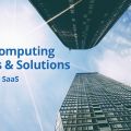 Cloud Computing Services | Cloud Solutions | IaaS | PaaS | SaaS