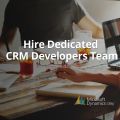 Hire CRM Developers | Professional CRM Development Team