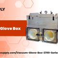 Some benefits of using Vacuum Glove Box