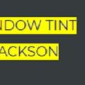 Window Tint Jackson