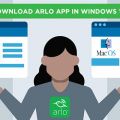 How to Download Arlo App in Windows 10 and Mac
